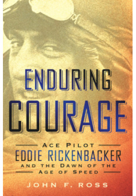 Enduring courage: Eddie Rickenbacker