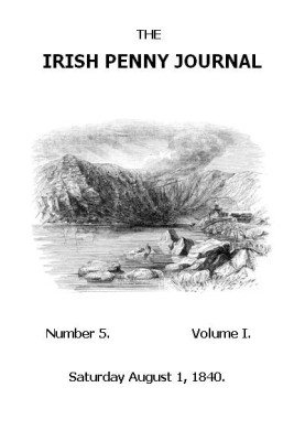 The Irish Penny Journal, Vol. 1 No. 05, August 1, 1840