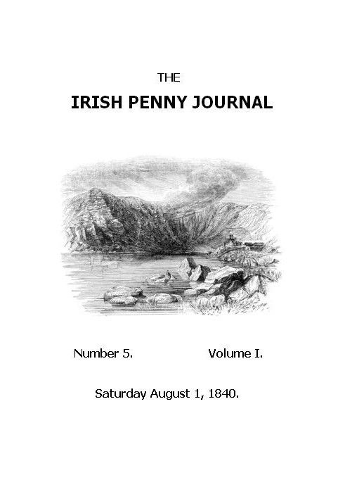 The Irish Penny Journal, Vol. 1 No. 05, August 1, 1840