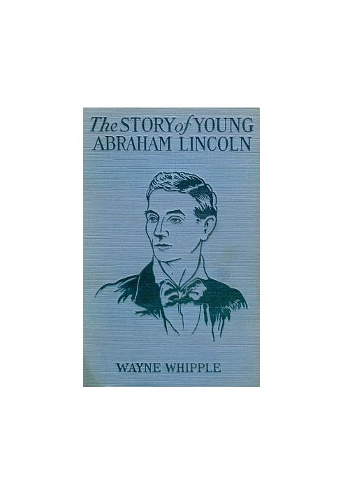 Історія молодого Авраама Лінкольна