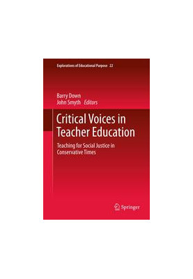 Critical Voices in Teacher Education: Teaching for Social Justice in Conservative Times
