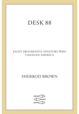 Desk 88: eight progressive senators who changed America