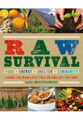 Raw Survival · Living the Raw Lifestyle on and Off the Grid