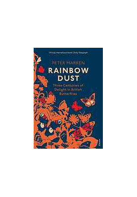 Rainbow dust : three centuries of delight in British butterflies