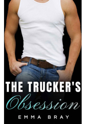 The Trucker’s Obsession