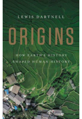 Origins: How Earth's History Shaped Human History