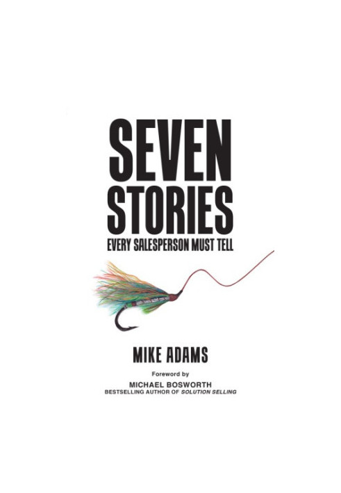 Seven Stories Every Salesperson Must Tell