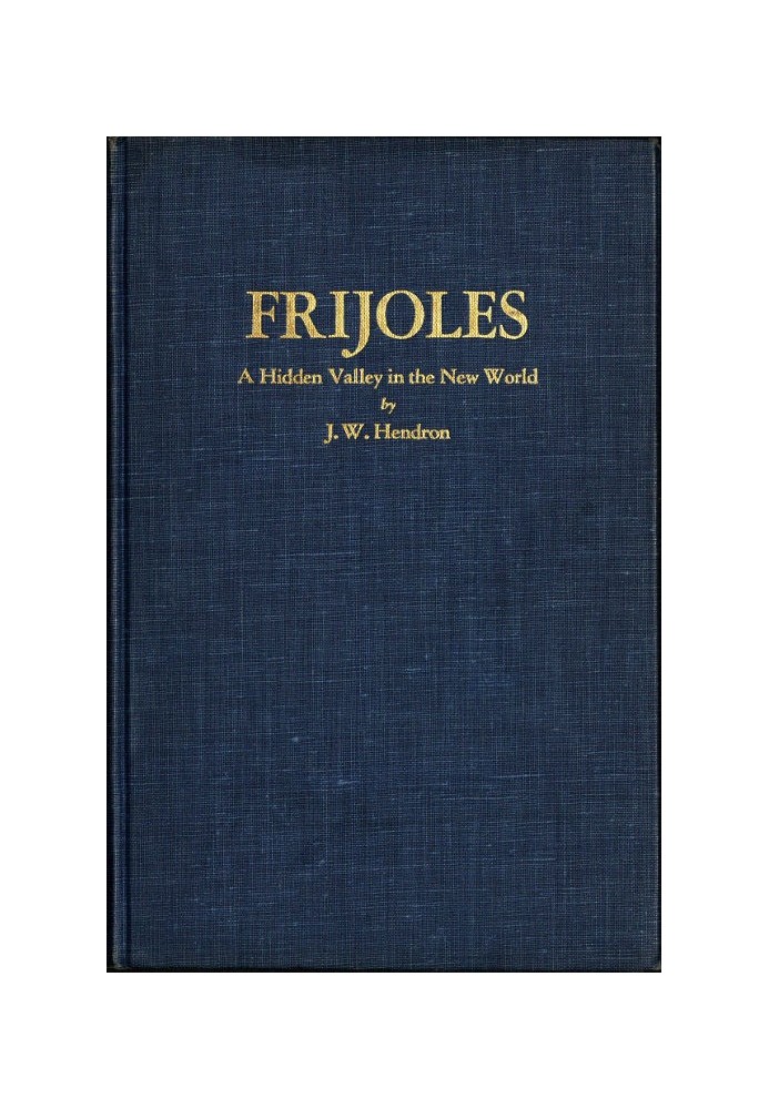 Frijoles: A Hidden Valley in the New World