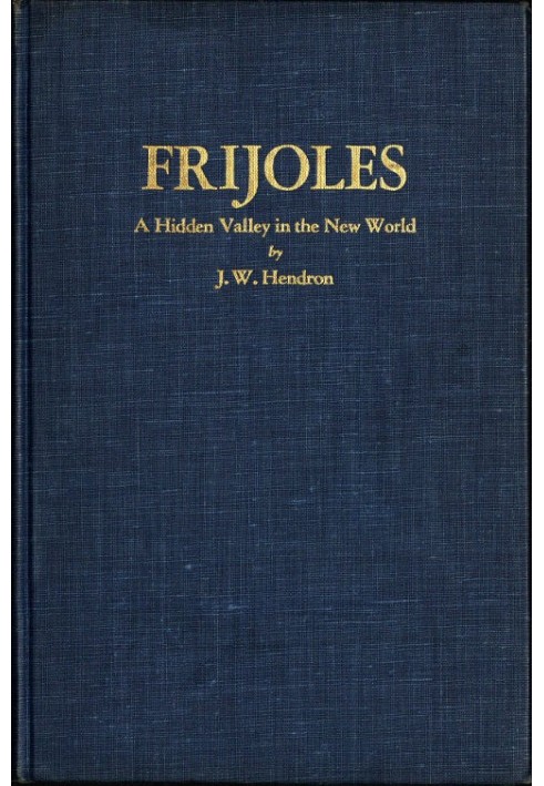 Frijoles: A Hidden Valley in the New World