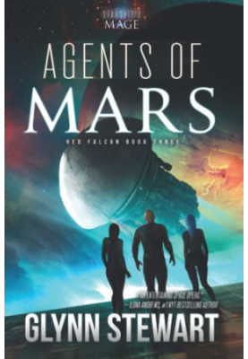 Agents of Mars - A Starship's Mage Universe Series, Starship's Mage: Red Falcon, Book 3