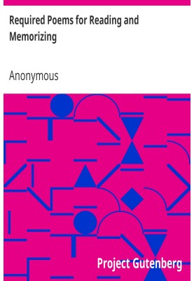 Required Poems for Reading and Memorizing Third and Fourth Grades, Prescribed by State Courses of Study