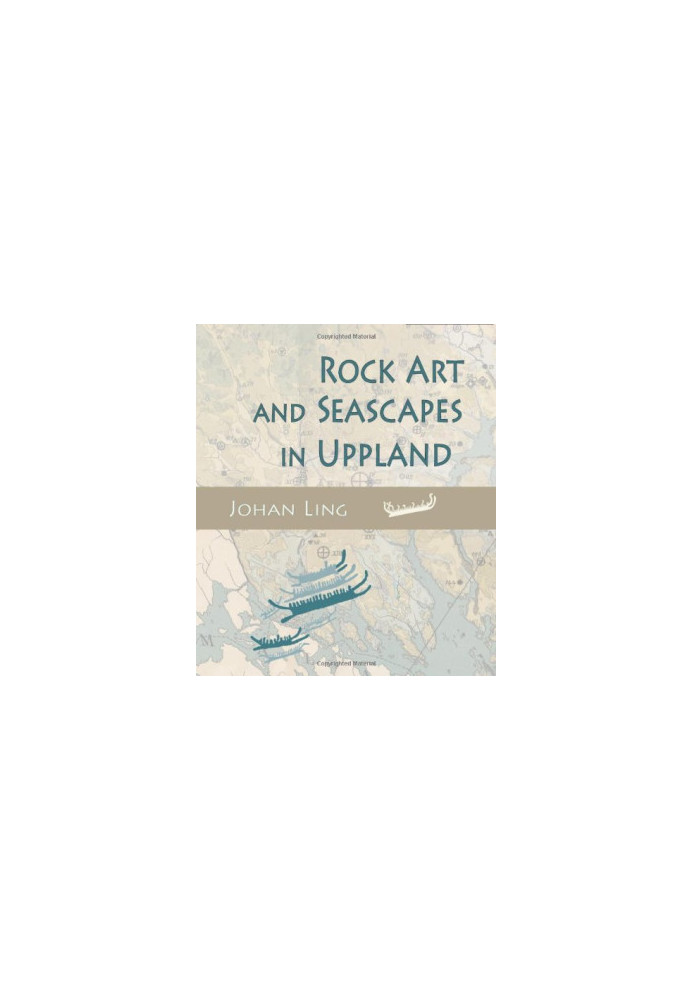 Rock Art and Seascapes in Uppland
