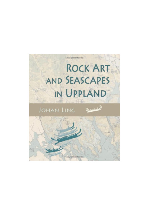 Rock Art and Seascapes in Uppland