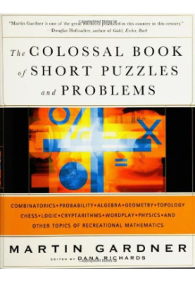 The Colossal Book of Short Puzzles and Problems