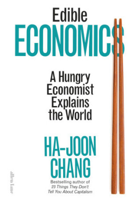 Edible Economics: A Hungry Economist Explains the World