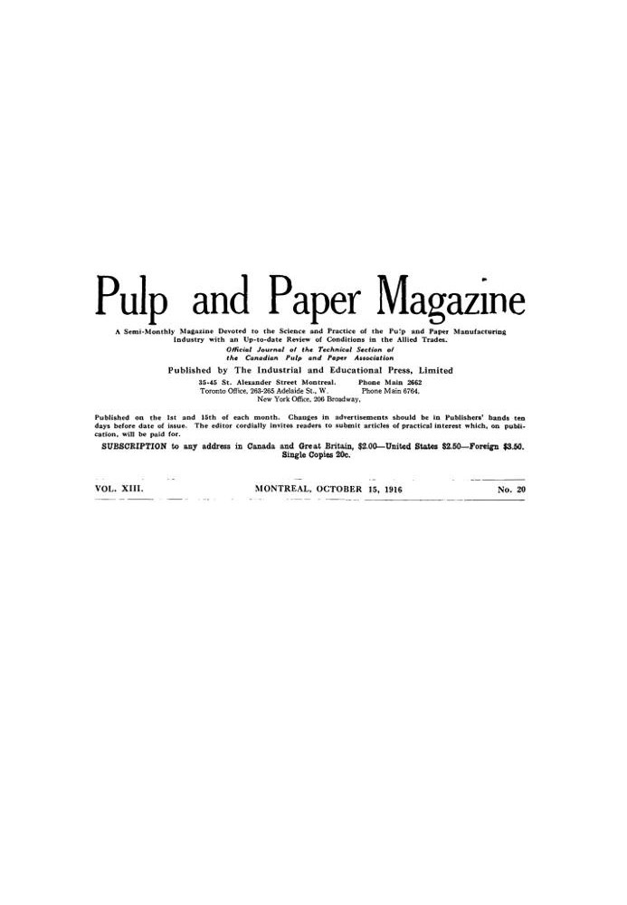 Pulp and Paper Magazine, Vol. XIII, No. 20, October 15, 1916 A Semi-Monthly Magazine Devoted to the Science and Practice of the 