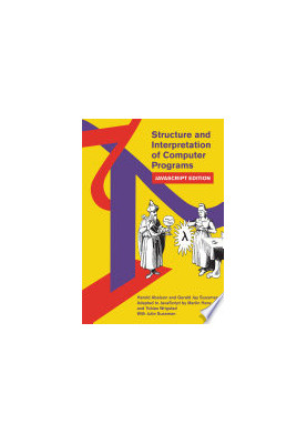 Structure and Interpretation of Computer Programs, 2e (JavaScript Edition)