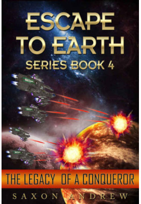 The Legacy of a Conqueror - Escape to Earth 04