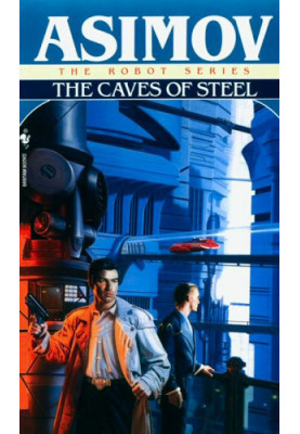 The Caves of Steel - Robot, Book 1