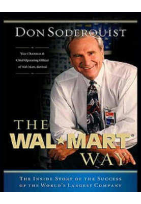The Wal-Mart way: the inside story of the success of the world's largest company