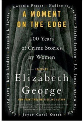 A Moment on the Edge · 100 Years of Crime Stories by Women