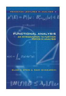 Functional Analysis: Introduction to Further Topics in Analysis