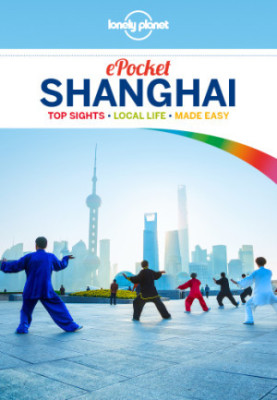 Lonely Planet Pocket Shanghai, 4th Edition