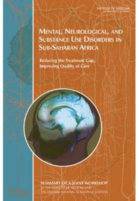 Mental, Neurological, and Substance Use Disorders in Sub-Saharan Africa: Reducing the Treatment Gap, Improving Quality of Car