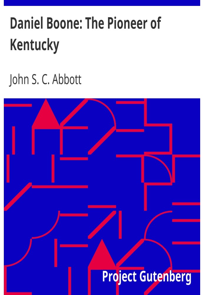 Деніел Бун: Піонер Кентуккі