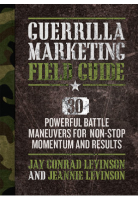 Guerrilla Marketing Field Guide