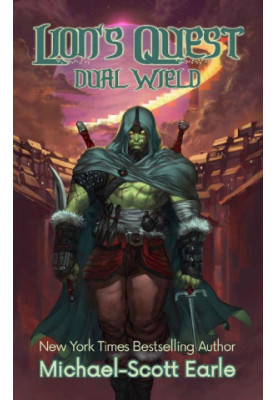 Lion's Quest: Dual Wield: A LitRPG Saga