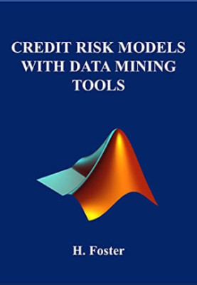 Credit Risk Models with Data Mining Tools