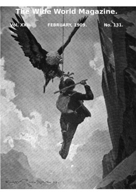 The Wide World Magazine, Vol. 22, No. 131, February, 1909