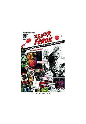 Xerox Ferox : the wild world of the horror film fanzine