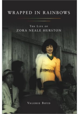 Wrapped in Rainbows: The Life of Zora Neale Hurston