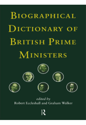 Biographical Dictionary of British Prime Ministers