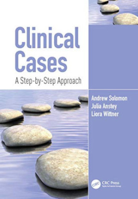 Clinical Cases - A Step-by-Step Approach (April 12, 2021)_(0815367287)_(CRC Press)