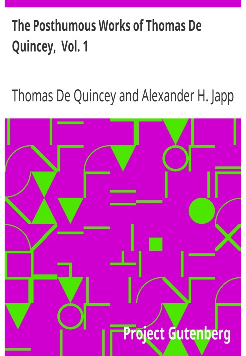Посмертні твори Томаса Де Квінсі, том. 1