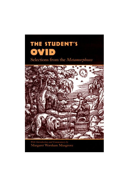 The Student's Ovid: Selections From The Metamorphoses