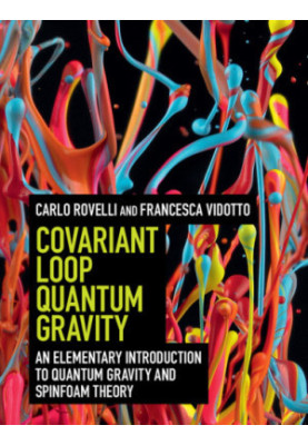 Covariant loop quantum gravity: an elementary introduction to quantum gravity and spinfoam theory