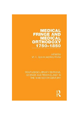 Medical Fringe and Medical Orthodoxy 1750-1850