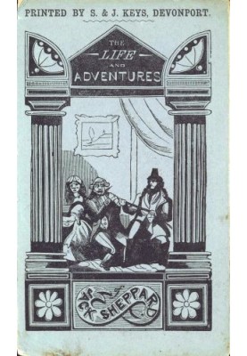 The Life and Surprising Exploits of Jack Sheppard