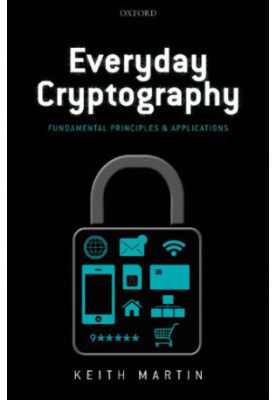 Everyday cryptography: fundamental principles and applications