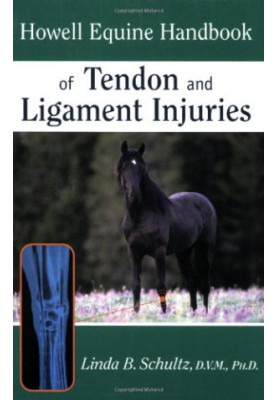 Howell Equine Handbook of Tendon and Ligament Injuries (Howell Equestrian Library).