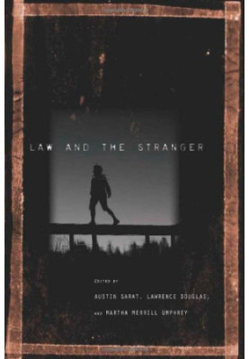 Law and the Stranger (The Amherst Series in Law, Jurisprudence, and Social Thought)