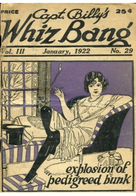 Captain Billy's Whiz Bang, Vol. 3, No. 29, January, 1922 America's Magazine of Wit, Humor and Filosophy