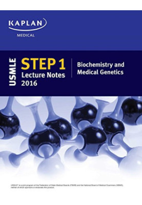 USMLE Step 1 Lecture Notes 2016: Biochemistry and Medical Genetics