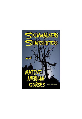 Skinwalkers Shapeshifters and Native American Curses