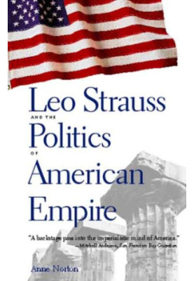 Leo Strauss and the politics of American empire