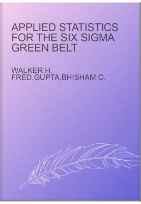Applied Statistics for the Six Sigma Green Belt